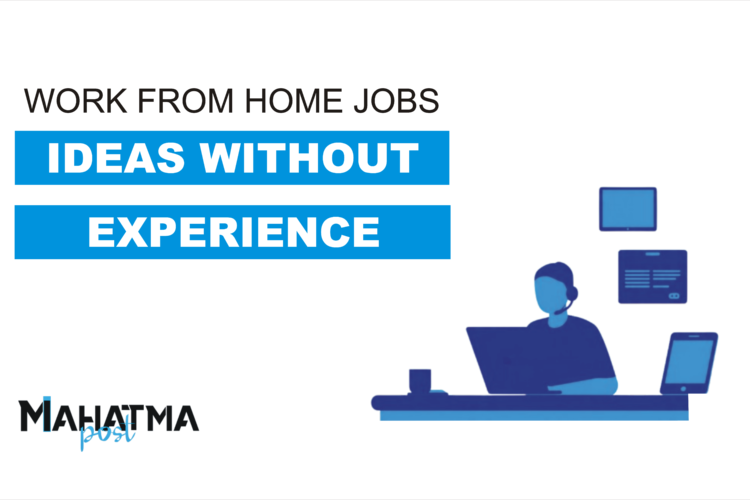 12 Work from Home Jobs Ideas Without Experience