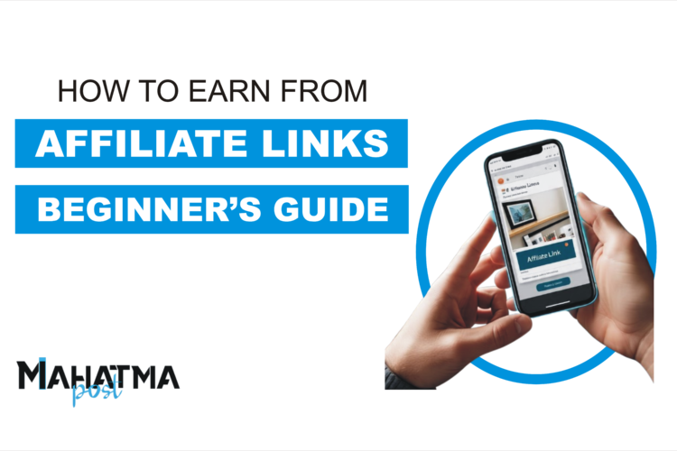 How to Earn from Affiliate Links: Beginner’s Guide