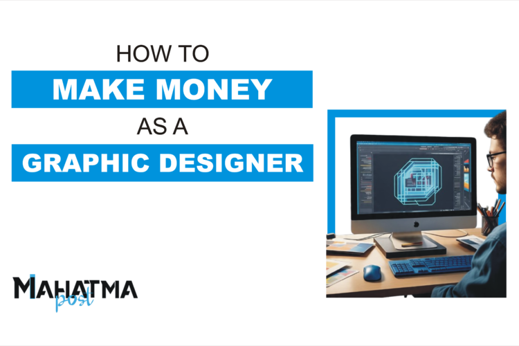 How to Make Money as a Graphic Designer