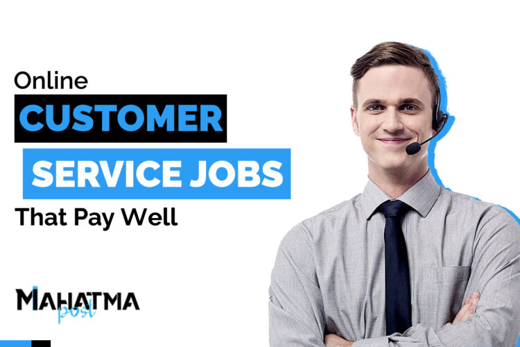 Online Customer Service Jobs That Pay Well